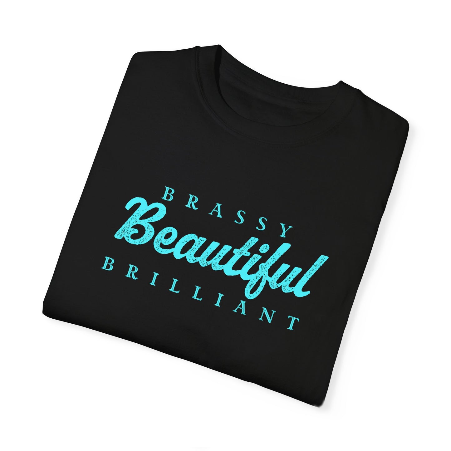 BRASSY BEAUTIFUL BRILLIANT - Tee