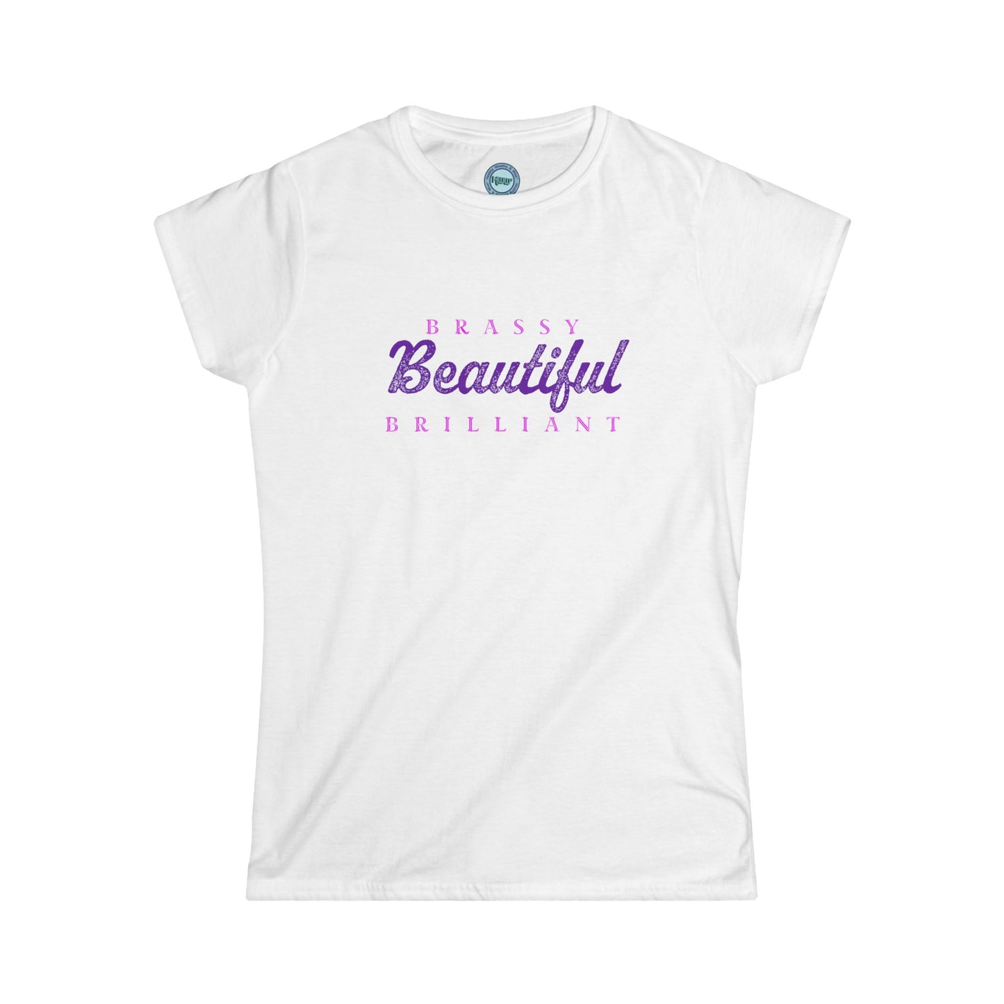 BRASSY BEAUTIFUL BRILLIANT - Softstyle Tee