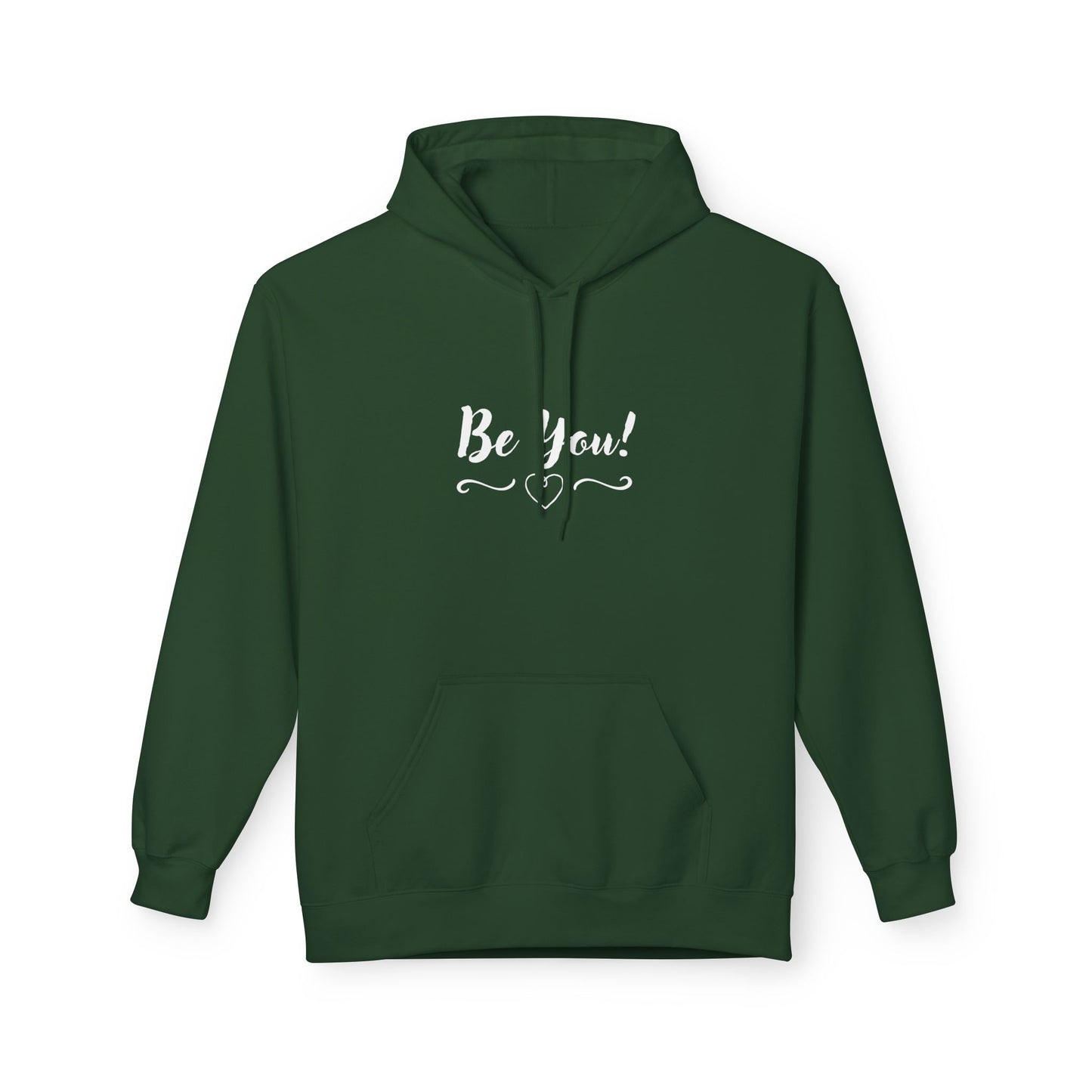 BE YOU - Soft Fleece Hoodie