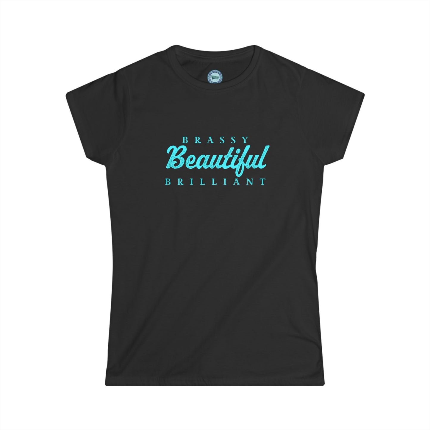 BRASSY BEAUTIFUL BRILLIANT - Softstyle Tee