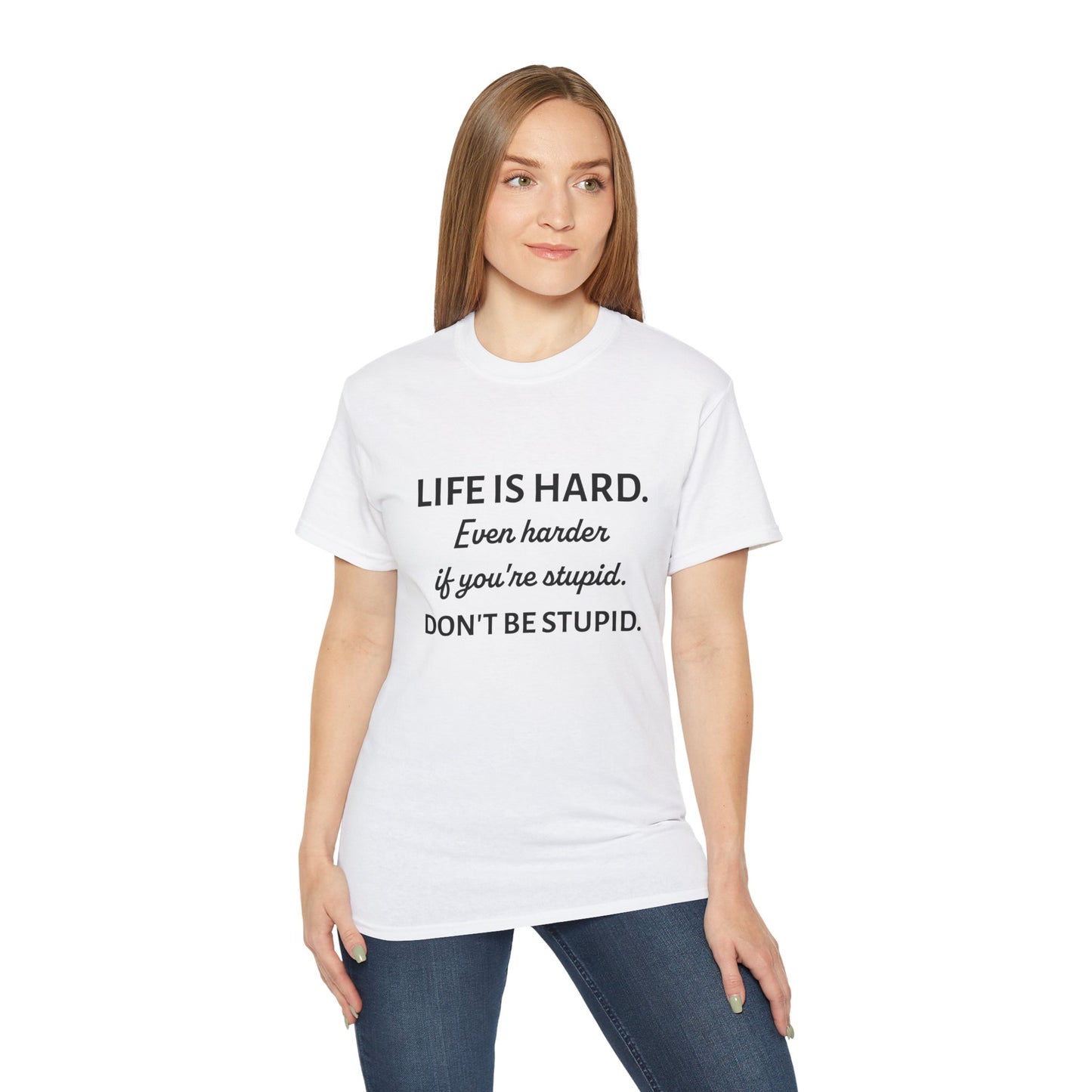 LIFE IS HARD - Funny T-Shirt by HWW2