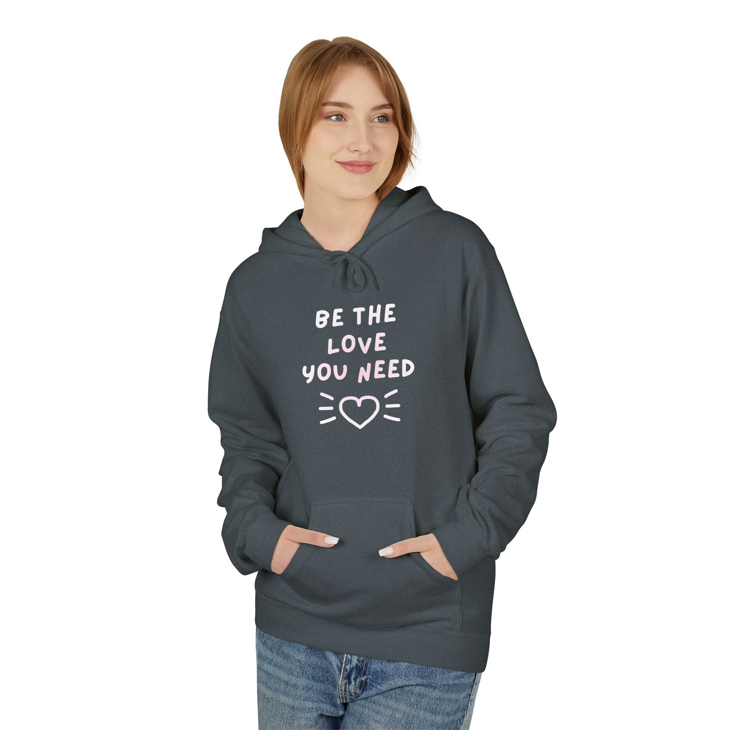 BE THE LOVE - Soft Fleece Hoodie