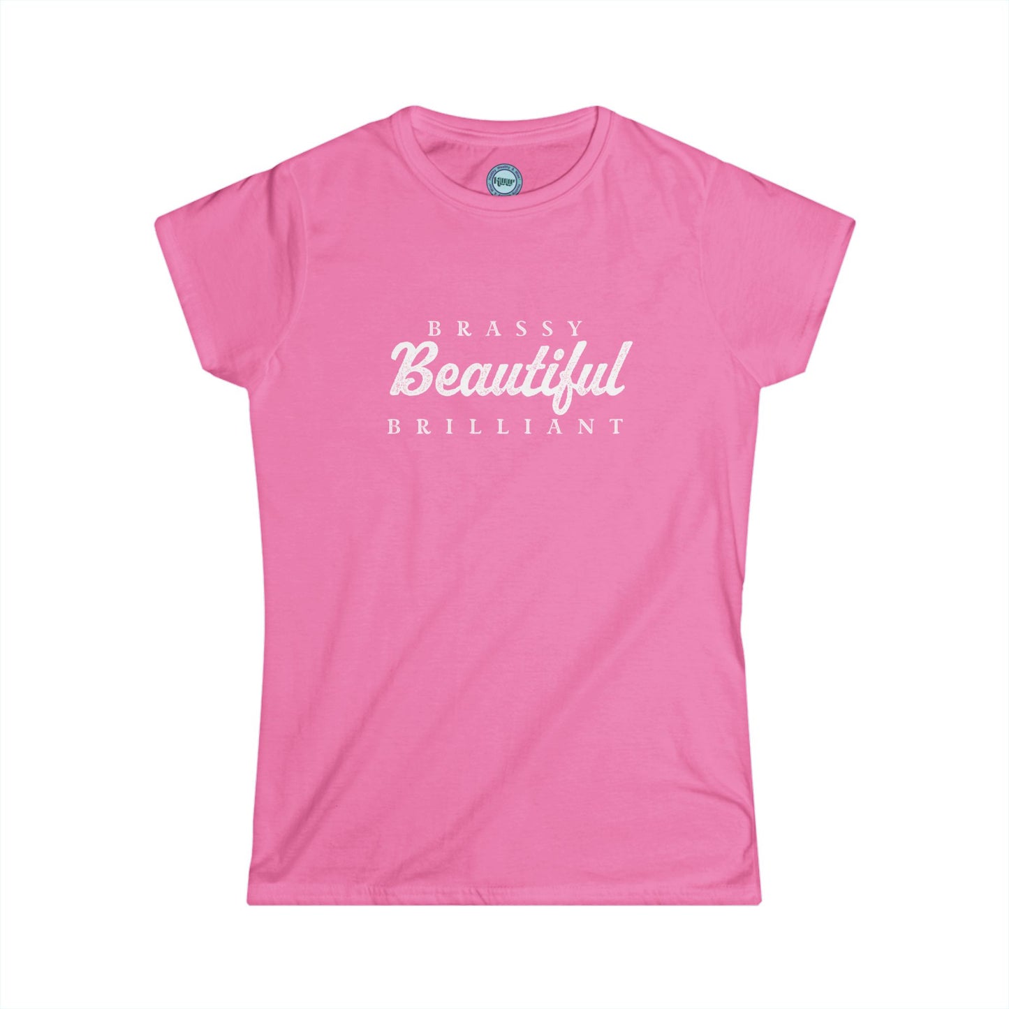 BRASSY BEAUTIFUL BRILLIANT - Softstyle Tee