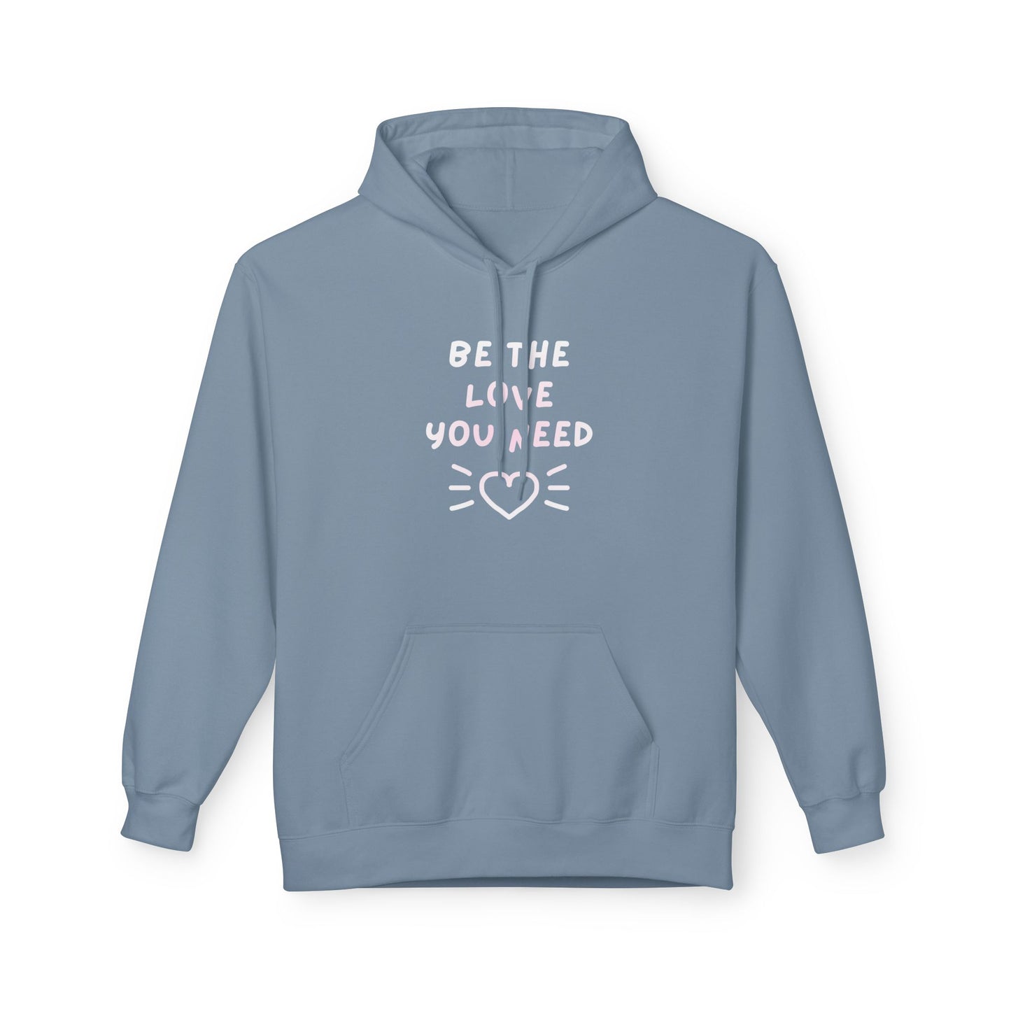 BE THE LOVE - Soft Fleece Hoodie