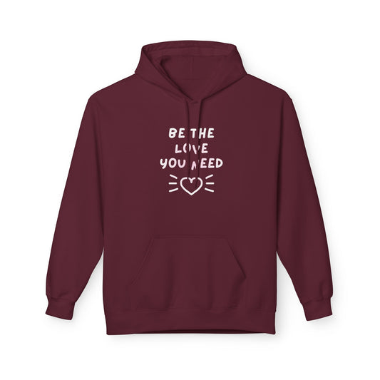 BE THE LOVE - Soft Fleece Hoodie