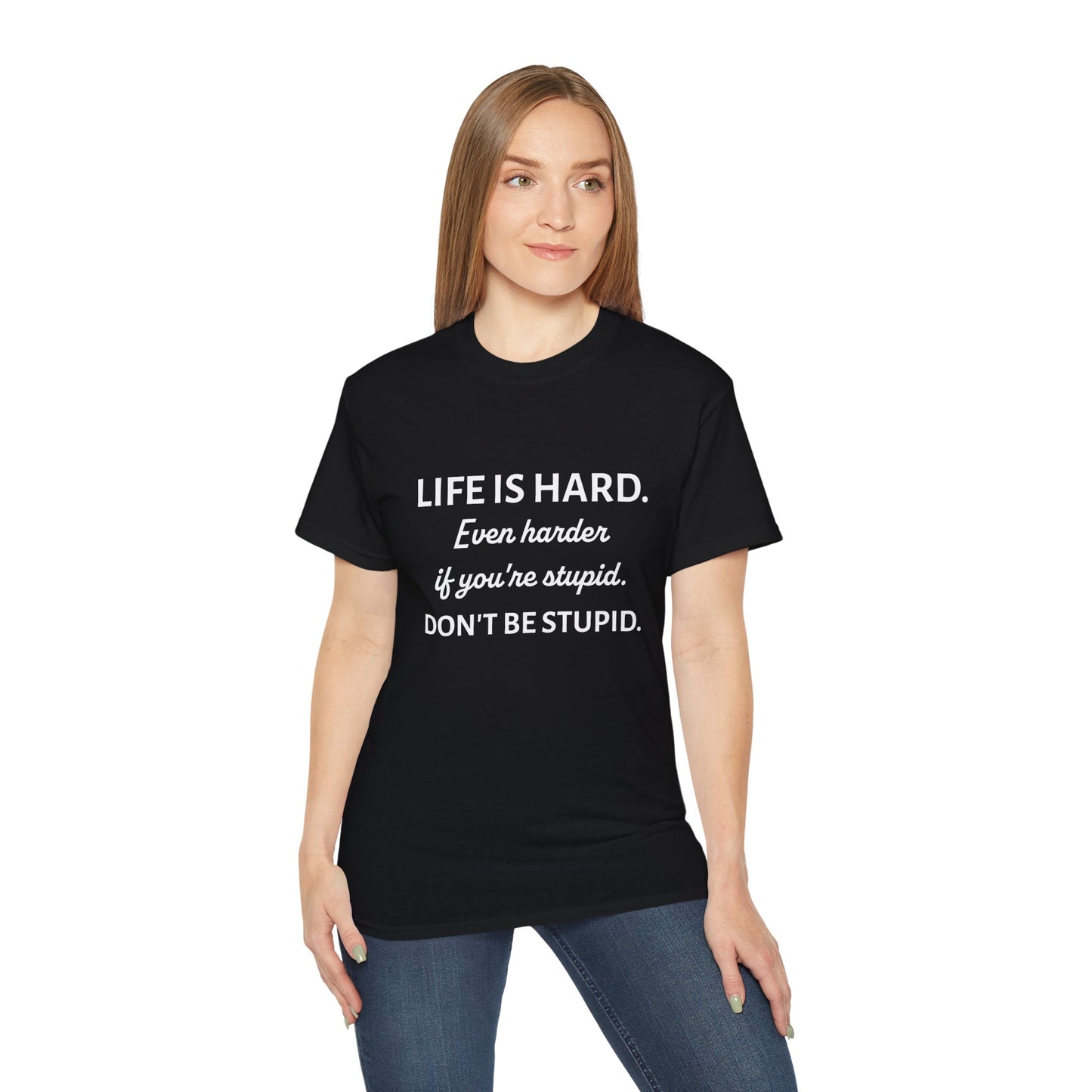 LIFE IS HARD - Funny T-Shirt by HWW2