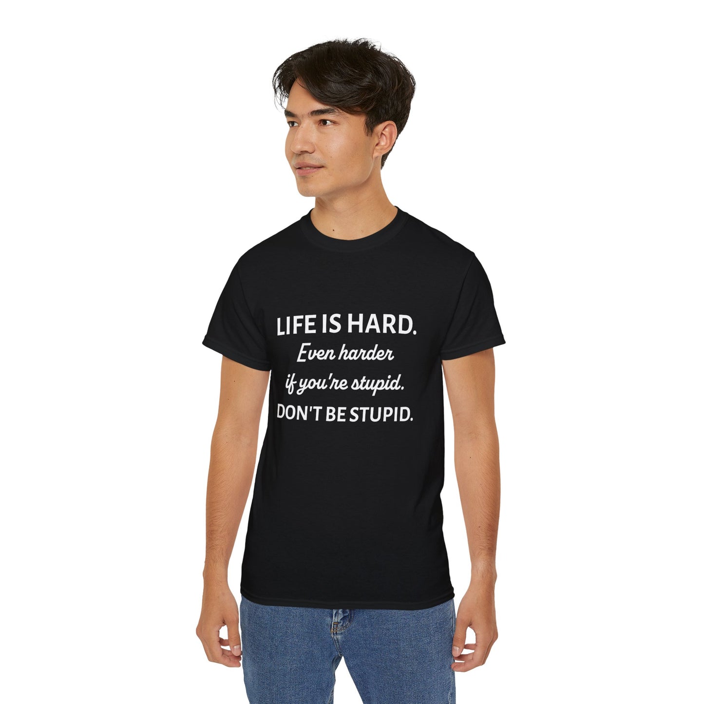 LIFE IS HARD - Funny T-Shirt by HWW2